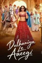 Dulhaniya Le Aaeegi (2026)